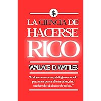 LA CIENCIA DE HACERSE RICO: (VERSIÓN ILUSTRADA) (Spanish Edition)