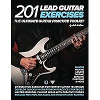 201 Lead Guitar Exercises: The Ultimate Guitar Practice Toolkit 201 Lead Guitar Exercises: The Ultimate Guitar Practice Toolkit Paperback