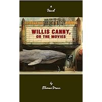 WILLIS CANNY: or, The Movies