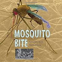 By Alexandra Siy Mosquito Bite [Hardcover] By Alexandra Siy Mosquito Bite [Hardcover] Hardcover Paperback