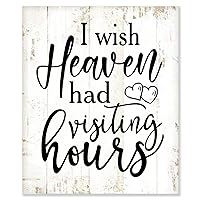 Rustic Wood Sign Modern Farmhouse Wall Hanging Heaven Quote I Wish Heaven Had Visiting Hours Art Plaque Use for Living Room Bedroom Office School 10x12inch