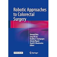 Robotic Approaches to Colorectal Surgery
