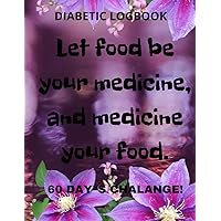Let Food Be Your Medicine And Medicine Your Food, The Best Of Me: A Daily Food, Gratitude and Self-Care Journal for Women to Get in Your Best Shape ... & MONITOR YOUR DIABETES & HEALTH (Diabetic) Let Food Be Your Medicine And Medicine Your Food, The Best Of Me: A Daily Food, Gratitude and Self-Care Journal for Women to Get in Your Best Shape ... & MONITOR YOUR DIABETES & HEALTH (Diabetic) Paperback