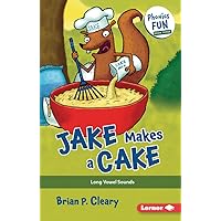 Jake Makes a Cake: Long Vowel Sounds (Phonics Fun) Jake Makes a Cake: Long Vowel Sounds (Phonics Fun) Paperback Kindle Library Binding
