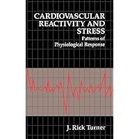 Cardiovascular Reactivity and Stress: Patterns of Physiological Response (The Springer Series in Behavioral Psychophysiology and Medicine) Cardiovascular Reactivity and Stress: Patterns of Physiological Response (The Springer Series in Behavioral Psychophysiology and Medicine) Hardcover Paperback