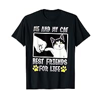 Me & Cat Best Friends For Life, Dad-dy Mom-my Boy Girl Funny T-Shirt