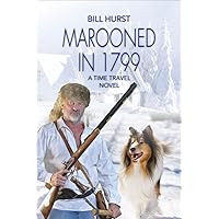 Marooned in 1799: A Time Travel Novel (THE BRENNAN FAMILY SAGA Book 1)