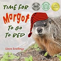 Time for Margot to Go to Bed (Stories of Groundhogs, Squirrels, and Chipmunks)