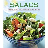 Salads: Fresh, Delicious Dishes for All Occasions Salads: Fresh, Delicious Dishes for All Occasions Hardcover