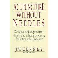 Acupuncture Without Needles Acupuncture Without Needles Paperback
