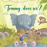 Tommy, dove sei? (Italian Edition) Tommy, dove sei? (Italian Edition) Paperback Kindle