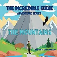 The Incredible Eddie Adventure Series: Mountains