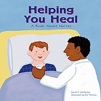 Helping You Heal: A Book About Nurses (Community Workers) Helping You Heal: A Book About Nurses (Community Workers) Paperback Kindle Audible Audiobook Library Binding