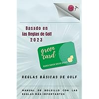 Reglas básicas de golf 2023: Manual de bolsillo con las regals más importantes (Spanish Edition)