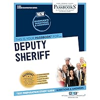 Deputy Sheriff (C-204): Passbooks Study Guide (204) (Career Examination Series)