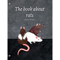 The Book About Rats: A Must Have for Every Rat Owner
