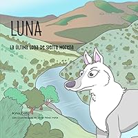 Luna. La última loba de Sierra Morena (Spanish Edition)