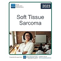 NCCN Guidelines for Patients® Soft Tissue Sarcoma NCCN Guidelines for Patients® Soft Tissue Sarcoma Paperback