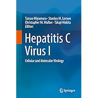 Hepatitis C Virus I: Cellular and Molecular Virology Hepatitis C Virus I: Cellular and Molecular Virology Kindle Hardcover Paperback