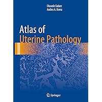 Atlas of Uterine Pathology (Atlas of Anatomic Pathology) Atlas of Uterine Pathology (Atlas of Anatomic Pathology) Kindle Hardcover Paperback