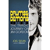 Drums & Demons: The Tragic Journey of Jim Gordon Drums & Demons: The Tragic Journey of Jim Gordon Hardcover Kindle Audible Audiobook Audio CD
