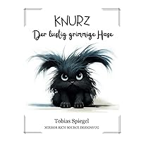 Knurz: Der lustig grimmige Hase (German Edition) Knurz: Der lustig grimmige Hase (German Edition) Hardcover Paperback