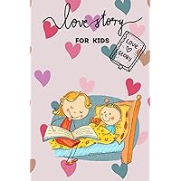 kids Love Stories - A Loving and Sweet Valentine's Day Board Book for Babies and Toddlers: Heartwarming Tales for Tiny Hearts kids Love Stories - A Loving and Sweet Valentine's Day Board Book for Babies and Toddlers: Heartwarming Tales for Tiny Hearts Paperback