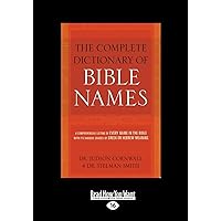 The Complete Dictionary of Bible Names The Complete Dictionary of Bible Names Kindle Paperback