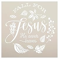 Fall for Jesus He Never Leaves Stencil by StudioR12 - Select Size - USA Made - DIY Christian Seasonal Home Decor - Craft & Paint Round Door Hangers - STCL7081 (15 x 15 inch)