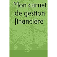 Ma gestion financière (French Edition)