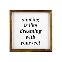 Rustic Framed Wood Sign Dance is Like Dreaming Distressed Look Wooden Sign with Quote Vintage Wall Hanging Plaque with Wood Frame Wall Art Decoration Farmhouse Home Decor Novelty Gift