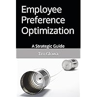 Employee Preference Optimization: A Strategic Guide