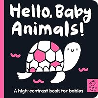 Hello Baby Animals!: A high-contrast book for babies (Happy Baby) Hello Baby Animals!: A high-contrast book for babies (Happy Baby) Board book