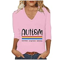 Autism Awareness Shirt Women 3/4 Sleeve V Neck Tee Tops Autism Graphic Inspirational Letter Support Gifts Blouses