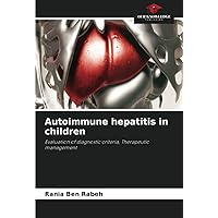 Autoimmune hepatitis in children: Evaluation of diagnostic criteria, Therapeutic management