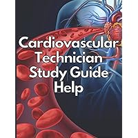 Cardiovascular Technician Study Guide Help: Study For Your Exam, Get Organized 8.5 x 11 100 pages Cardiovascular Technician Study Guide Help: Study For Your Exam, Get Organized 8.5 x 11 100 pages Paperback