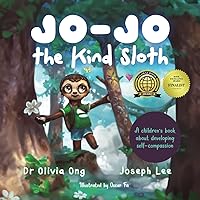 Jo-Jo the Kind Sloth: A children's book about developing self-compassion