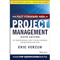 The Fast Forward MBA in Project Management: The Comprehensive, Easy-to-Read Handbook for Beginners and Pros (Fast Forward MBA Series) The Fast Forward MBA in Project Management: The Comprehensive, Easy-to-Read Handbook for Beginners and Pros (Fast Forward MBA Series) Paperback Kindle Audible Audiobook Audio CD