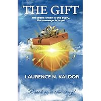The Gift: The plane crash is the story. The message is hope!