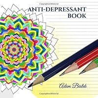 ANTI-DEPRESSANT BOOK: NOTEBOOK AND COLOR antidepressant BOOK. Draw, color and create notes. When the mood is bad - start writing and coloring. ... your soul (MAGNETIC WORD - COLORING BOOK)