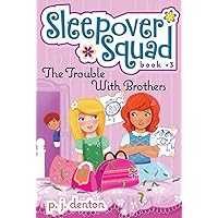The Trouble with Brothers (3) (Sleepover Squad) The Trouble with Brothers (3) (Sleepover Squad) Paperback Kindle