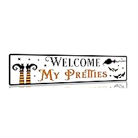 Welcome My Pretties Vintage Signs Retro Metal Tin Signs for Kitchen Home Halloween Wall Bar Farmhouse Halloween Decor Halloween Front Door Decor 4x16 Inches