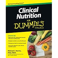 Clinical Nutrition For Dummies Clinical Nutrition For Dummies Paperback Kindle