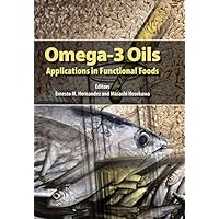Omega-3 Oils: Applications in Functional Foods Omega-3 Oils: Applications in Functional Foods Kindle Hardcover