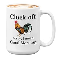 Sarcasm Coffee Mug 15oz White - cluck off sorry - Funny Sarcastic Rooster Mama Hen Farmer Chicken Lover Humor Coworker Humorous Laugh