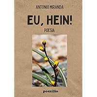 EU, HEIN!: poesia (Portuguese Edition)