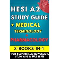 HESI A2 STUDY GUIDE + MEDICAL TERMINOLOGY + PHARMACOLOGY (3-BOOKS-IN-1): The All-in-One Healthcare Mastery Blueprint | FULL PRACTICE TESTS | 1-ON-1 SUPPORT | AUDIO VERSION | STUDY AIDS (UPDATED) HESI A2 STUDY GUIDE + MEDICAL TERMINOLOGY + PHARMACOLOGY (3-BOOKS-IN-1): The All-in-One Healthcare Mastery Blueprint | FULL PRACTICE TESTS | 1-ON-1 SUPPORT | AUDIO VERSION | STUDY AIDS (UPDATED) Kindle Paperback