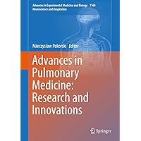 Advances in Pulmonary Medicine: Research and Innovations (Advances in Experimental Medicine and Biology Book 1160) Advances in Pulmonary Medicine: Research and Innovations (Advances in Experimental Medicine and Biology Book 1160) Kindle Hardcover Paperback