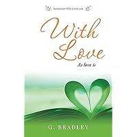 With Love: As Love Is With Love: As Love Is Kindle Hardcover Paperback