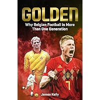 Golden: The Fall and Rise of Belgian Football